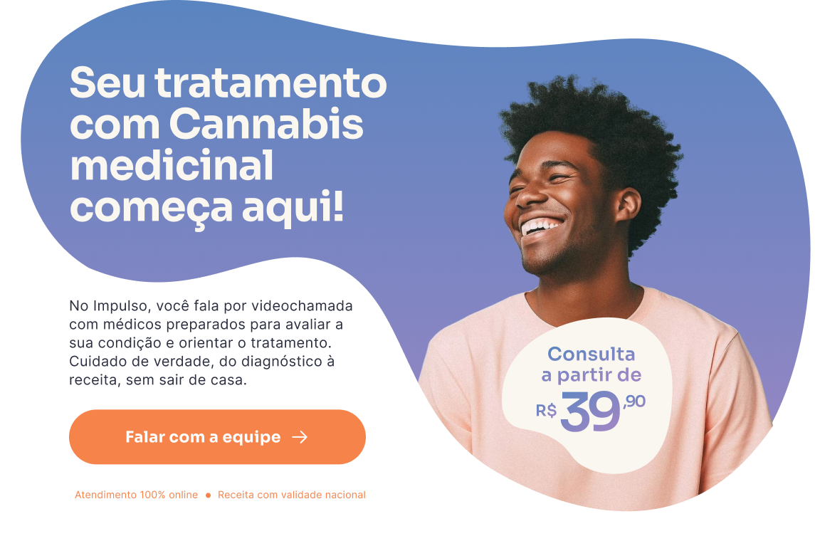 Seu tratamento com Cannabis medicinal começa aqui! Consulta a partir de R$ 39,90.